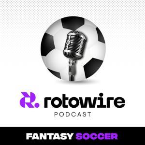 RotoWire Fantasy Soccer Podcast by RotoWire.com