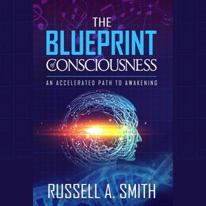 Gurdjieff: Cosmic Secrets - The Blueprint of Consciousness. by Russell A. Smith
