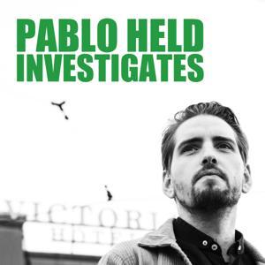 Pablo Held Investigates by Pablo Held