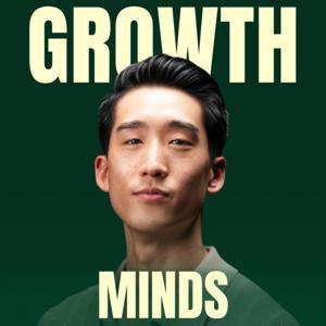 Growth Minds with Sean Kim by Sean Kim