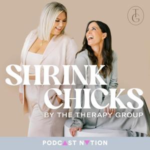 ShrinkChicks by Jennifer Chaiken, LMFT and Emmalee Bierly, LMFT