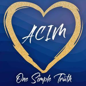 One Simple Truth; A Course in Miracles made easy. by Chris Atley & Amy Yates, students & teachers of A Course in Miracles.