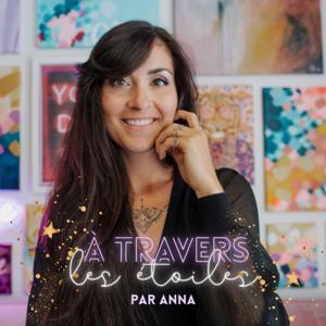 À travers les étoiles... by Anna