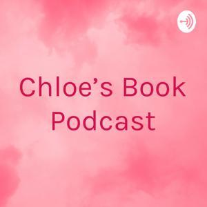 Chloe’s Book Podcast by Chloe Salcido