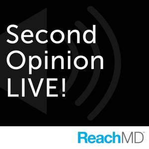 Second Opinion LIVE! by ReachMD