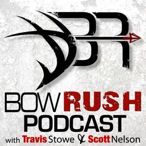 BowRush Podcast by Travis Stowe