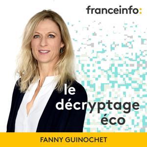 Le décryptage éco by franceinfo