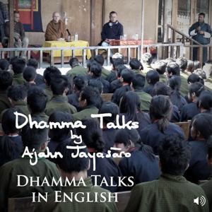 Dhamma Talks in English by พระอาจารย์ชยสาโร Ajahn Jayasaro (ชยสาโร ภิกขุ ชยสาโรภิกขุ Bhikku)