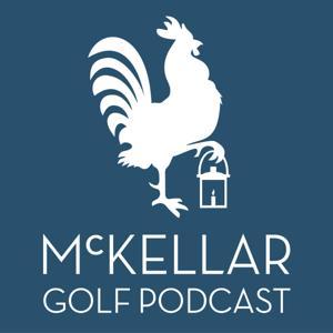 McKellar by McKellar Golf Podcast