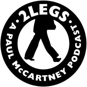 2Legs: A Paul McCartney Podcast by Andy Nicholes & Tom Hunyady