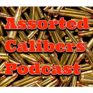 Assorted Calibers Podcast by Self Defense Radio Network
