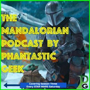 The Mandalorian Podcast by Phantastic Geek by Matt Lafferty & Pieter Ketelaar