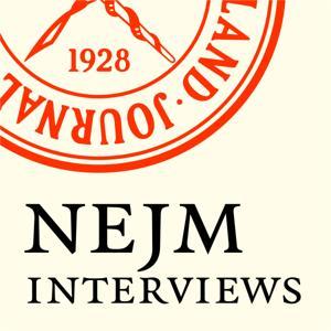 NEJM Interviews by NEJM Group