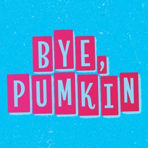 Bye Pumkin by Princess