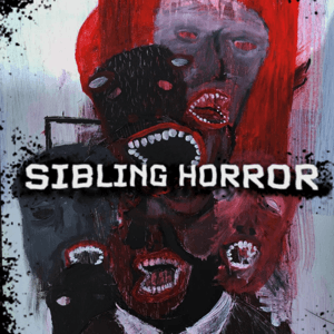 Sibling Horror by The Fradd Siblings