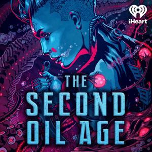 The Second Oil Age by iHeartPodcasts