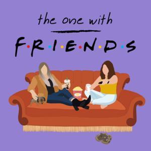 The One With FRIENDS by The One With Friends Podcast