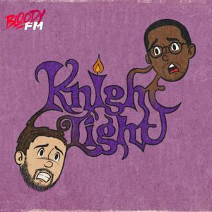 Knight Light: A Horror Movie Podcast by Bloody FM