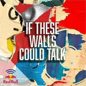 If These Walls Could Talk by Red Bull