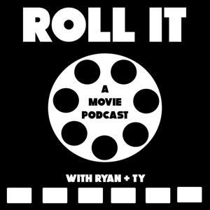Roll It - A Movie Podcast by Roll It