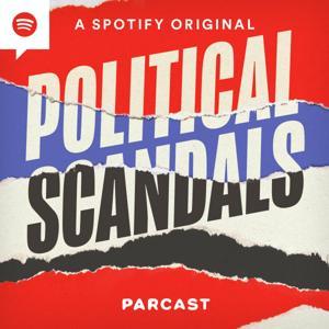 Political Scandals by Spotify Studios
