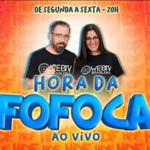 Hora Da Fofoca by WebTVBrasileira