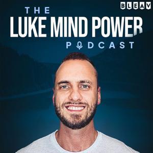 Luke Mind Power Podcast by Luke Chlebowicz, Bleav