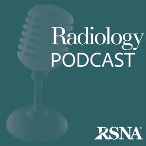 Radiology Podcast | RSNA by The Radiological Society of North America