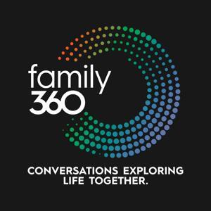 Family 360 Podcast by Rachel Cram and Roy Salmond