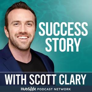 Success Story with Scott D. Clary by Success Story Media
