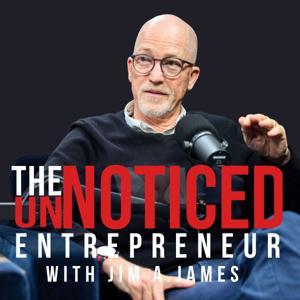 The UnNoticed Entrepreneur by Jim James