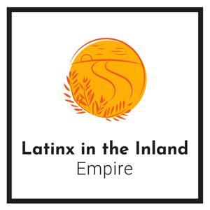 LatinX in the Inland Empire by Claremont Graduate University