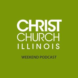 Christ Church IL Podcast by Christ Church
