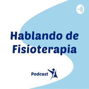 Hablando de Fisioterapia by Fisioterapia UNAM