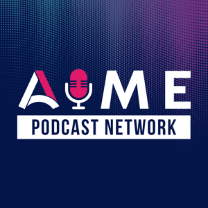 AIME Podcast Network by AIME Podcast Network