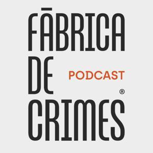 Fábrica de Crimes by Mari e Rob