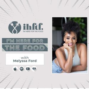 I'm Here for The Food by Melyssa Ford
