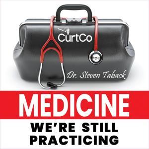 Medicine, We're Still Practicing by CurtCo Media