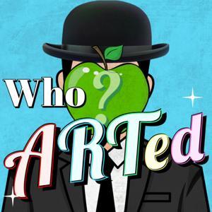 Who Arted: Weekly Art History for All Ages by Kyle Wood