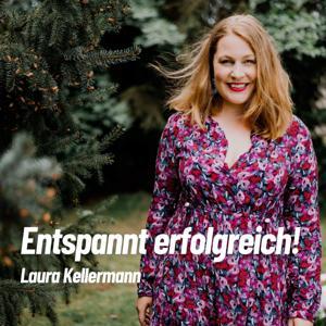 Entspannt erfolgreich! by Laura Kellermann