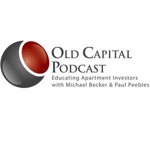 Old Capital Real Estate Investing Podcast with Michael Becker & Paul Peebles by Michael Becker & Paul Peebles