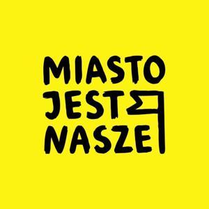 Miasto Jest Nasze by Miasto Jest Nasze