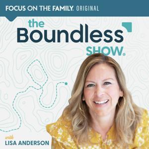 The Boundless Show by Focus on the Family
