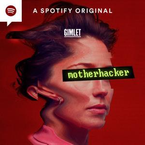 Motherhacker by Gimlet