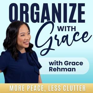 ORGANIZE WITH GRACE | Declutter | Downsize | Move by Grace Rehman | Professional Organizer,  Declutter Coach, Downsize Planner