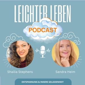 Leichter Leben Podcast by Shailia Stephens & Sandra Heim