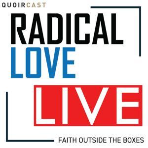 Radical Love Live by Mark Dilcom and Kelly Wilson