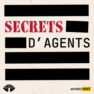 SECRETS D'AGENTS • Histoires Vraies by Minuit
