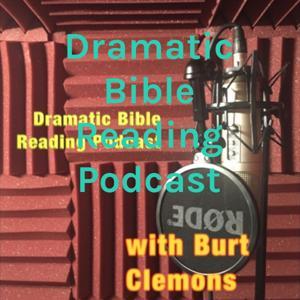 Dramatic Bible Reading Podcast by wavery clemons