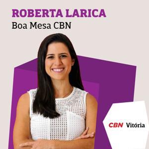 Boa Mesa CBN - Roberta Larica by Rádio CBN Vitória